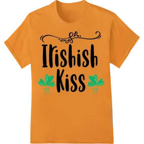 Irishish Kiss - Charming St. Patrick's Day DTF Print Design